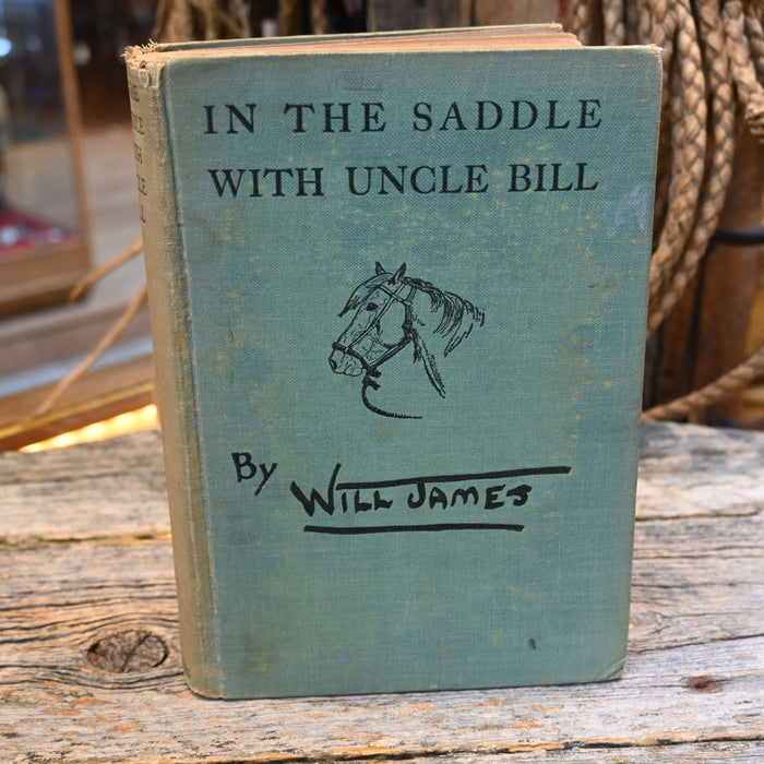 Will James "In the Saddle w/Uncle Bill" Book Collectibles WILL JAMES