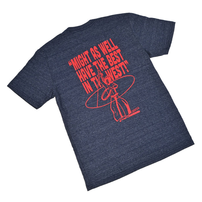 Teskey's Might As Well Have The Best In The West Tee TESKEY'S GEAR - SS T-Shirts Teskey's