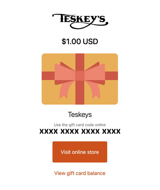 Teskey’s Gift Card (Digital)  Teskey's