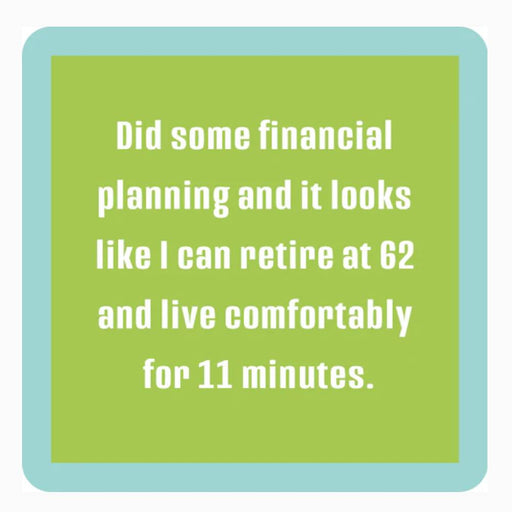 "Financial Planning" Coaster HOME & GIFTS - Gifts Drinks On Me