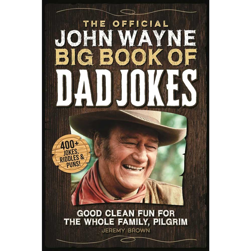 The Official John Wayne Big Book of Dad Jokes HOME & GIFTS - Books Media Lab Books   