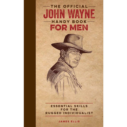 The Official John Wayne Handy Book for Men HOME & GIFTS - Books University Of Texas Press