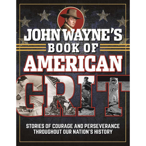 John Wayne's Book of American Grit HOME & GIFTS - Books Media Lab Books
