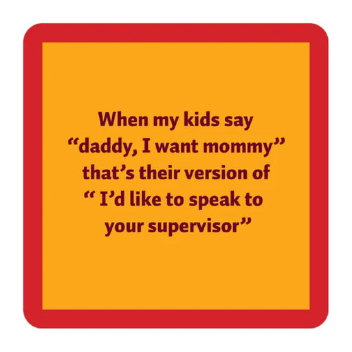 Supervisor Coaster HOME & GIFTS - Gifts Drinks On Me