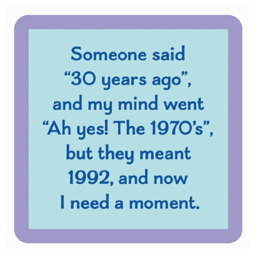 "30 Years Ago" Coaster HOME & GIFTS - Gifts Drinks On Me