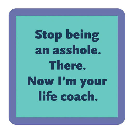 Life Coach Coaster HOME & GIFTS - Gifts Drinks On Me