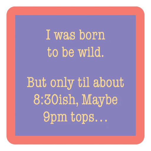 Born To Be Wild Coaster HOME & GIFTS - Gifts Drinks On Me