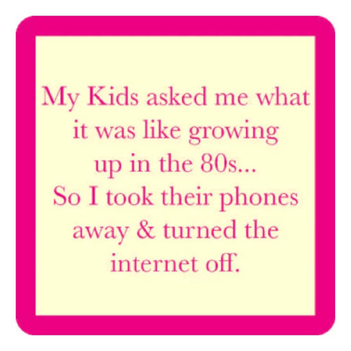 Growing Up In The 80's Coaster HOME & GIFTS - Gifts Drinks On Me