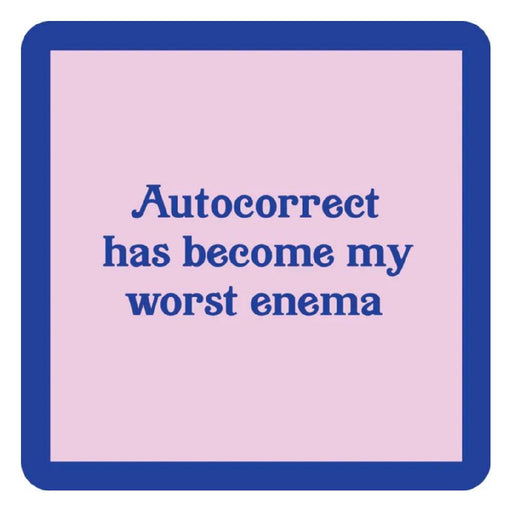 Autocorrect Is My Worst Enema Coaster HOME & GIFTS - Home Decor - Decorative Accents Drinks On Me