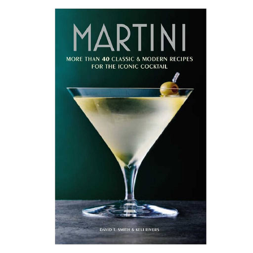 Martini By David T. Smith & Keli Rivers HOME & GIFTS - Books Simon & Schuster