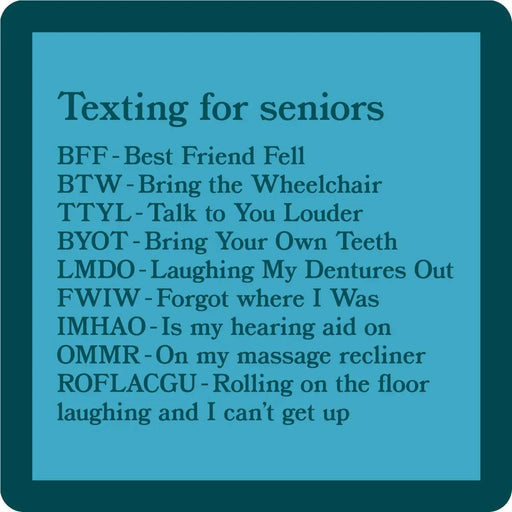 Texting For Seniors Coaster HOME & GIFTS - Gifts Drinks On Me