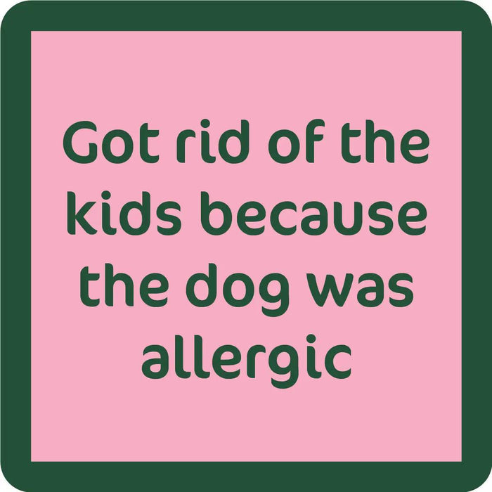 Dog Allergic Coaster HOME & GIFTS - Gifts Drinks On Me