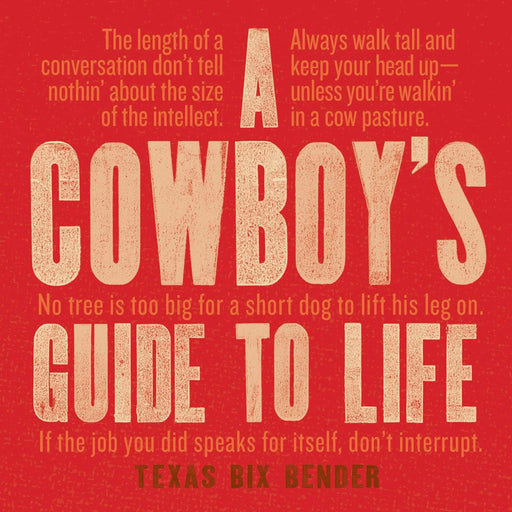 Cowboy's Guide to Life Book HOME & GIFTS - Books Gibbs Smith