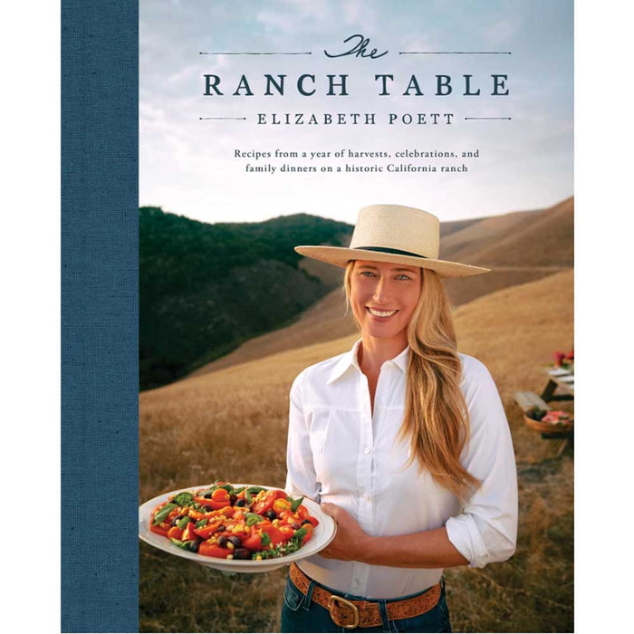 The Ranch Table: Recipes from a Year of Harvests