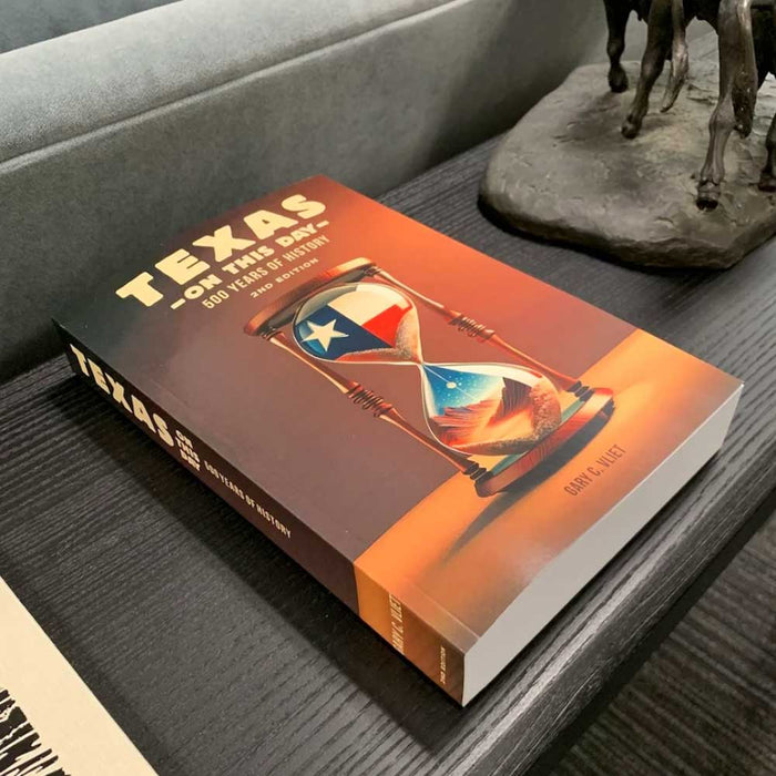 Texas on this Day – 500 Years of History (2nd Edition)