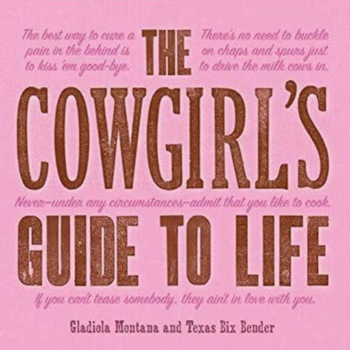 The Cowgirl's Guide to Life Book HOME & GIFTS - Books Gibbs Smith