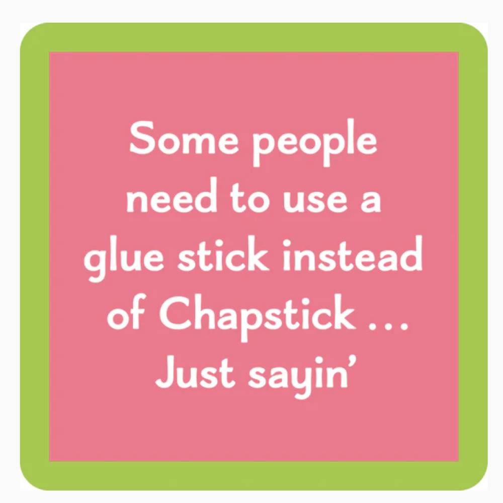 "Chapstick" Coaster HOME & GIFTS - Home Decor - Decorative Accents Drinks On Me   