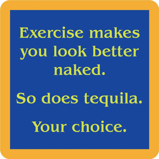 Exercise/Tequila Coaster HOME & GIFTS - Gifts Drinks On Me