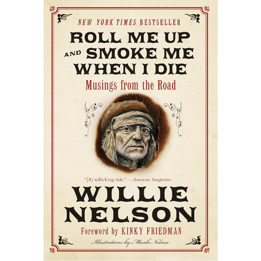 Roll Me Up and Smoke Me When I Die: Musings from the Road HOME & GIFTS - Books William Morrow Paperbacks