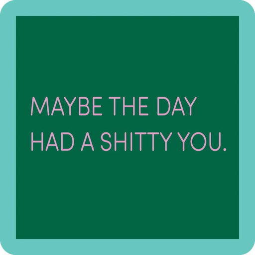 Sh*tty You Coaster HOME & GIFTS - Gifts Drinks On Me