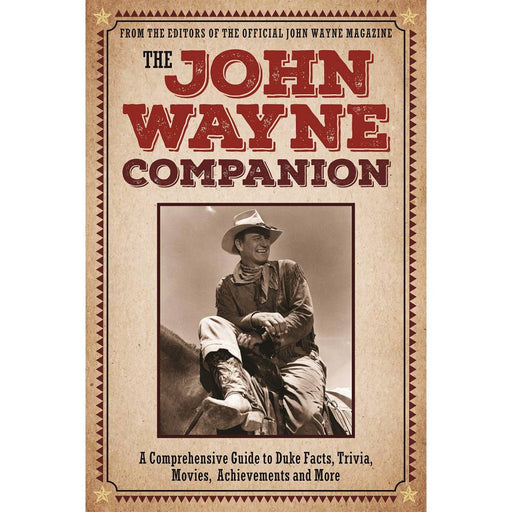 The John Wayne Companion: A comprehensive guide to Duke facts, trivia, movies, achievements and more HOME & GIFTS - Books Media Lab Books
