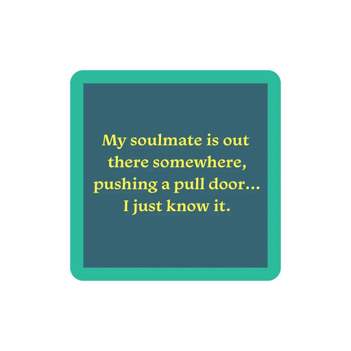 Soulmate Coaster Home & Gifts - Gifts Drinks On Me