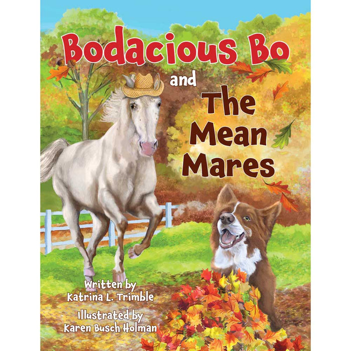 Bodacious Bo and the Mean Mares HOME & GIFTS - Books Hwin and Little Bear Press