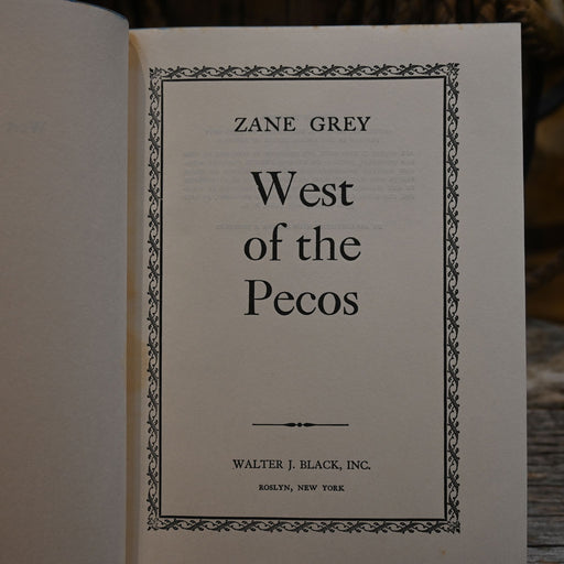 Zane Grey "West of the Pecos" Vintage Western Book Collectibles Zane Grey