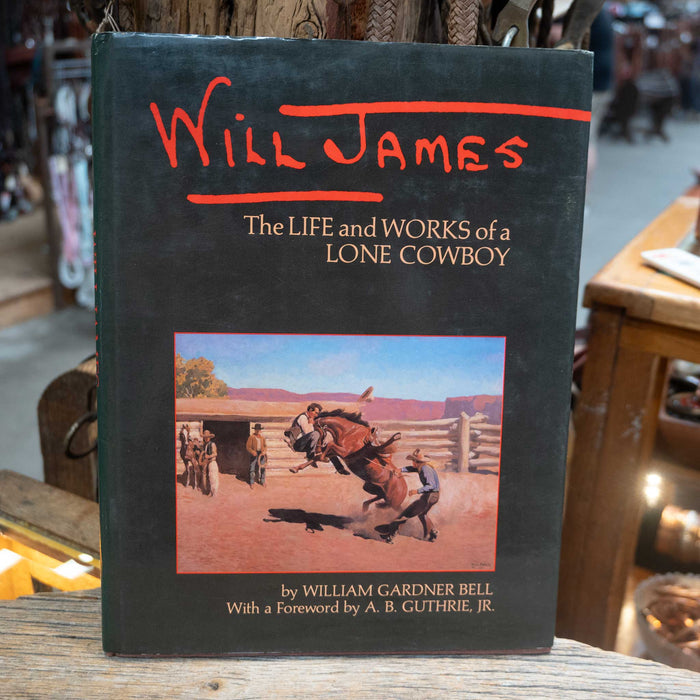 The Life & Words of a Lone Cowboy By Will James