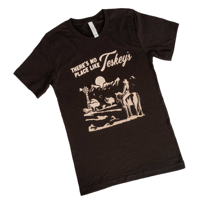 There's No Place Like Teskey's Brown Tee