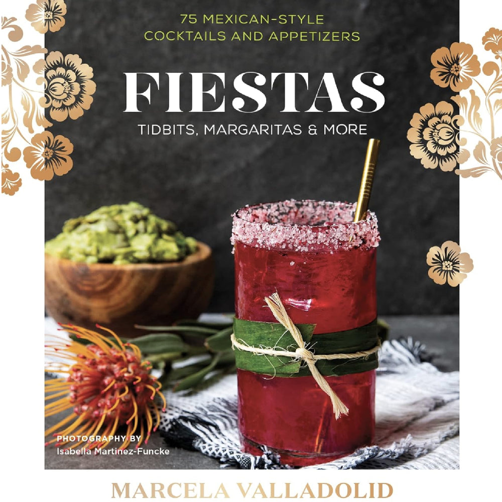 Fiestas: Tidbits, Margaritas, & More HOME & GIFTS - Books Harper Collins Publisher   
