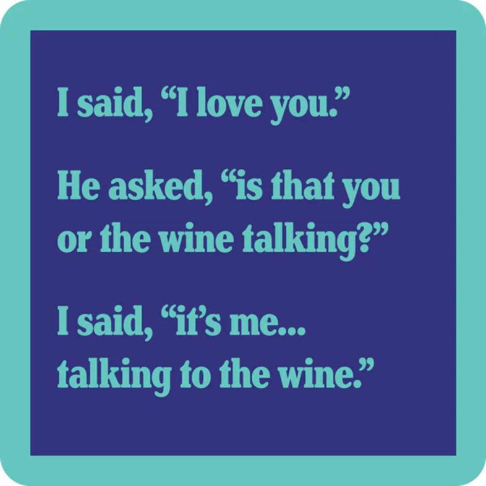 Is That You Or The Wine Talking Coaster HOME & GIFTS - Gifts Drinks On Me   