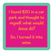 Found $20 Coaster HOME & GIFTS - Gifts Drinks On Me   