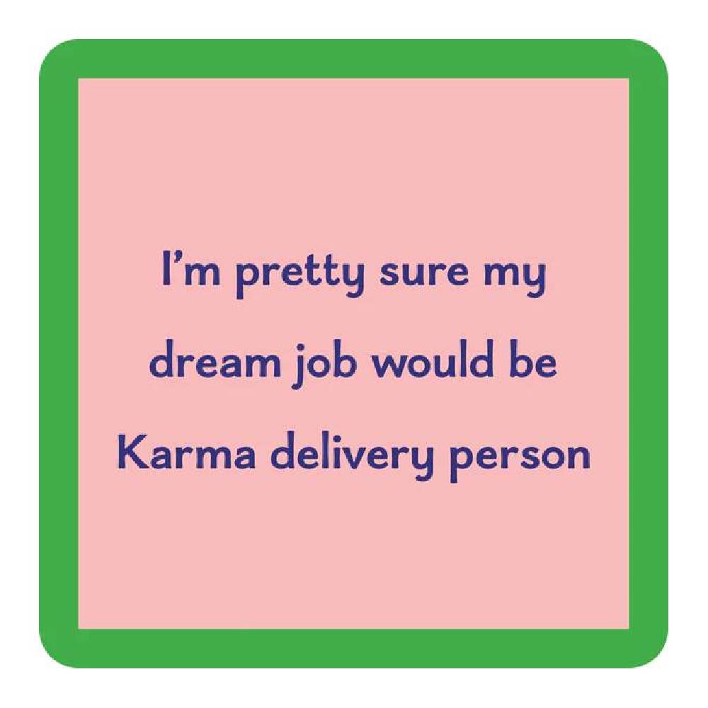 Karma Delivery Person Coaster HOME & GIFTS - Gifts Drinks On Me   