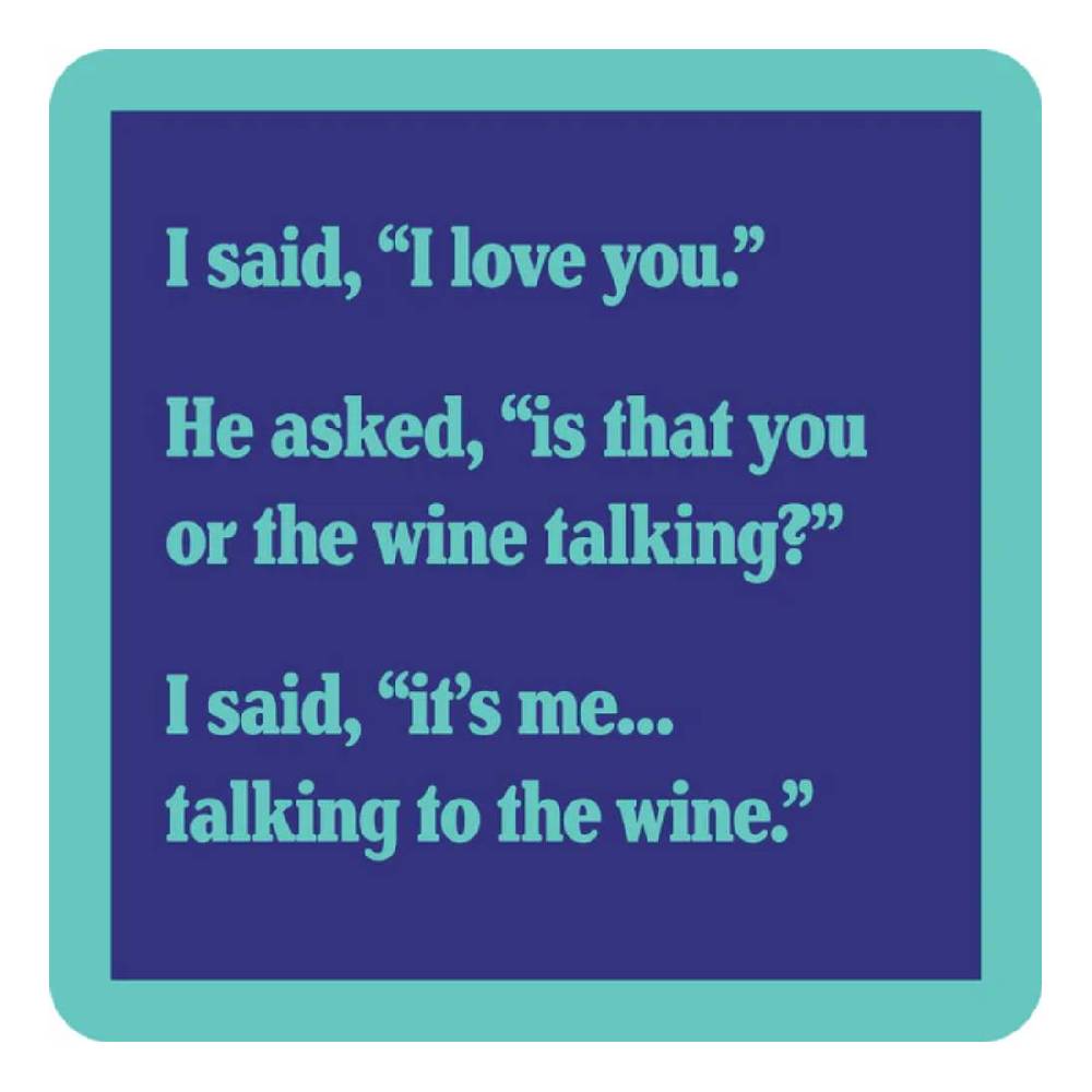 Is That You Or The Wine Talking Coaster HOME & GIFTS - Gifts Drinks On Me   