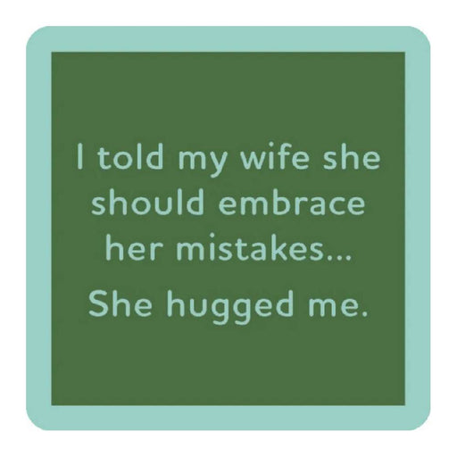 She Hugged Me Coaster HOME & GIFTS - Gifts Drinks On Me   
