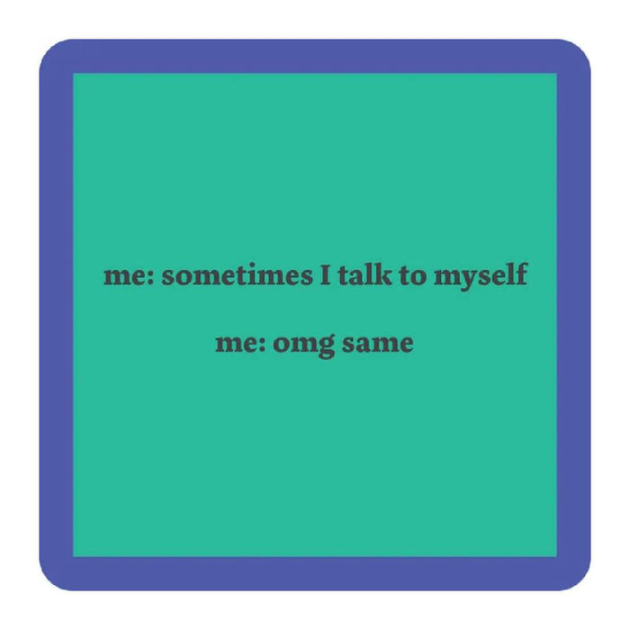 Talk To Self Coaster HOME & GIFTS - Gifts Drinks On Me   