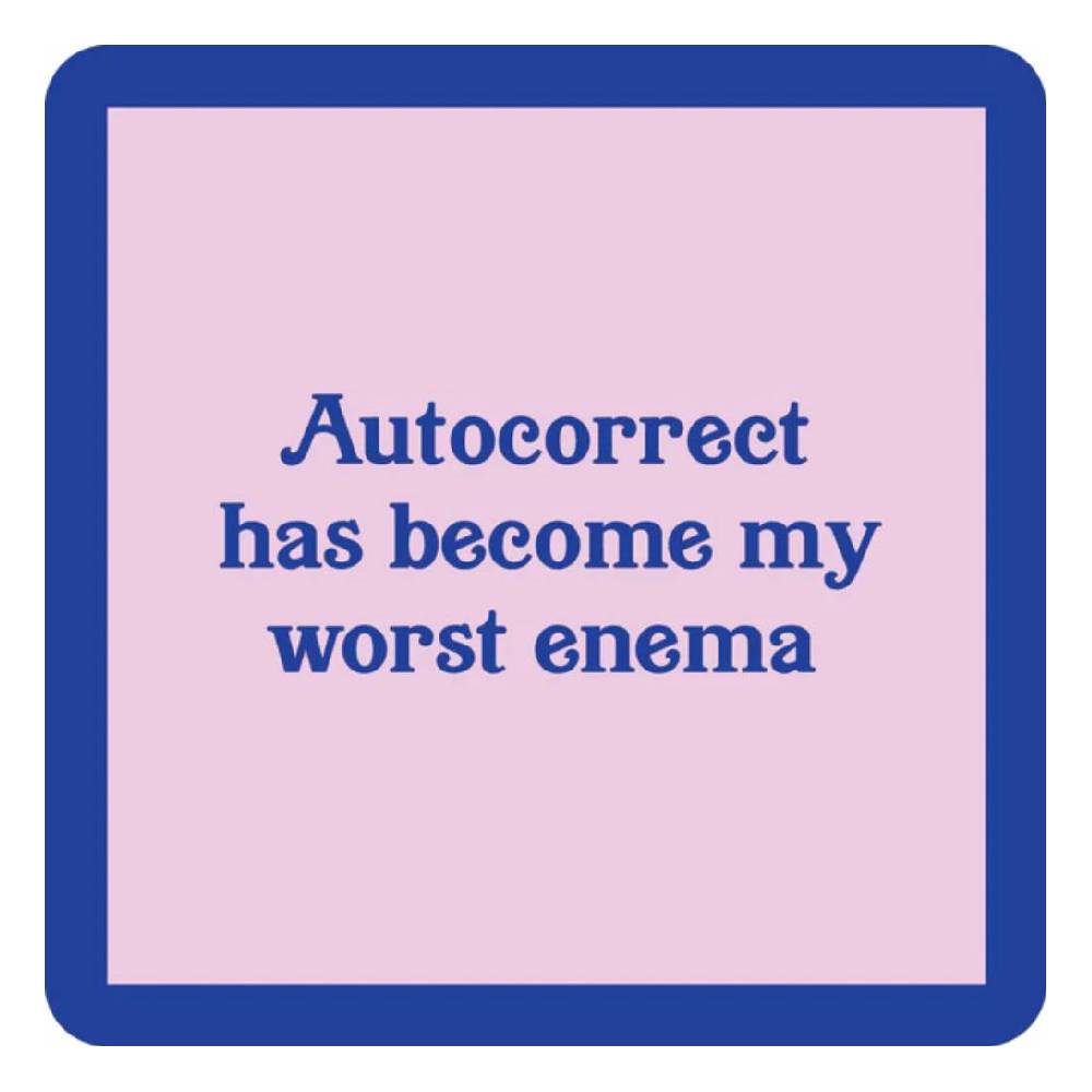 Autocorrect Is My Worst Enema Coaster HOME & GIFTS - Home Decor - Decorative Accents Drinks On Me   