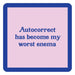 Autocorrect Is My Worst Enema Coaster HOME & GIFTS - Home Decor - Decorative Accents Drinks On Me   
