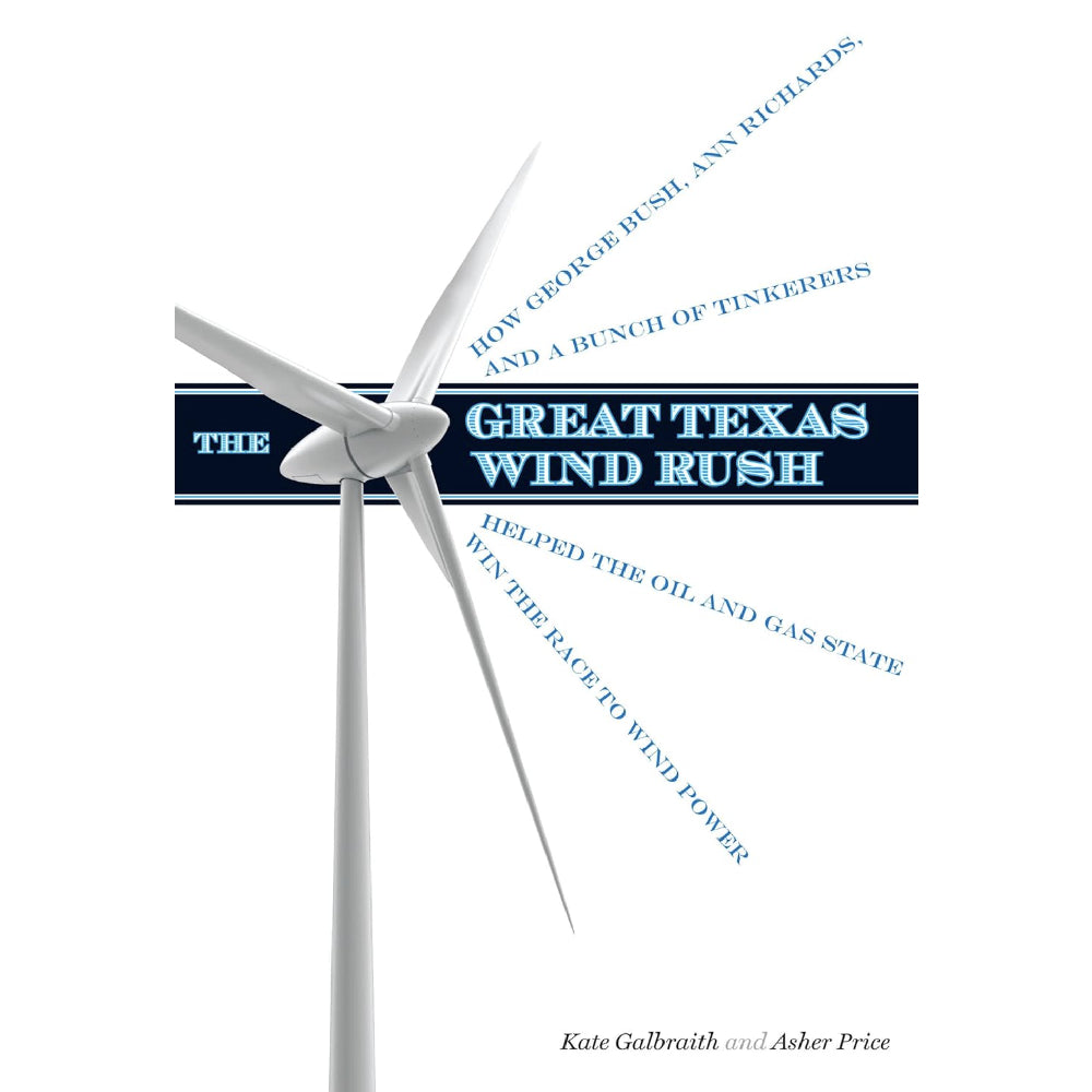 The Great Texas Wind Rush HOME & GIFTS - Books University Of Texas Press   