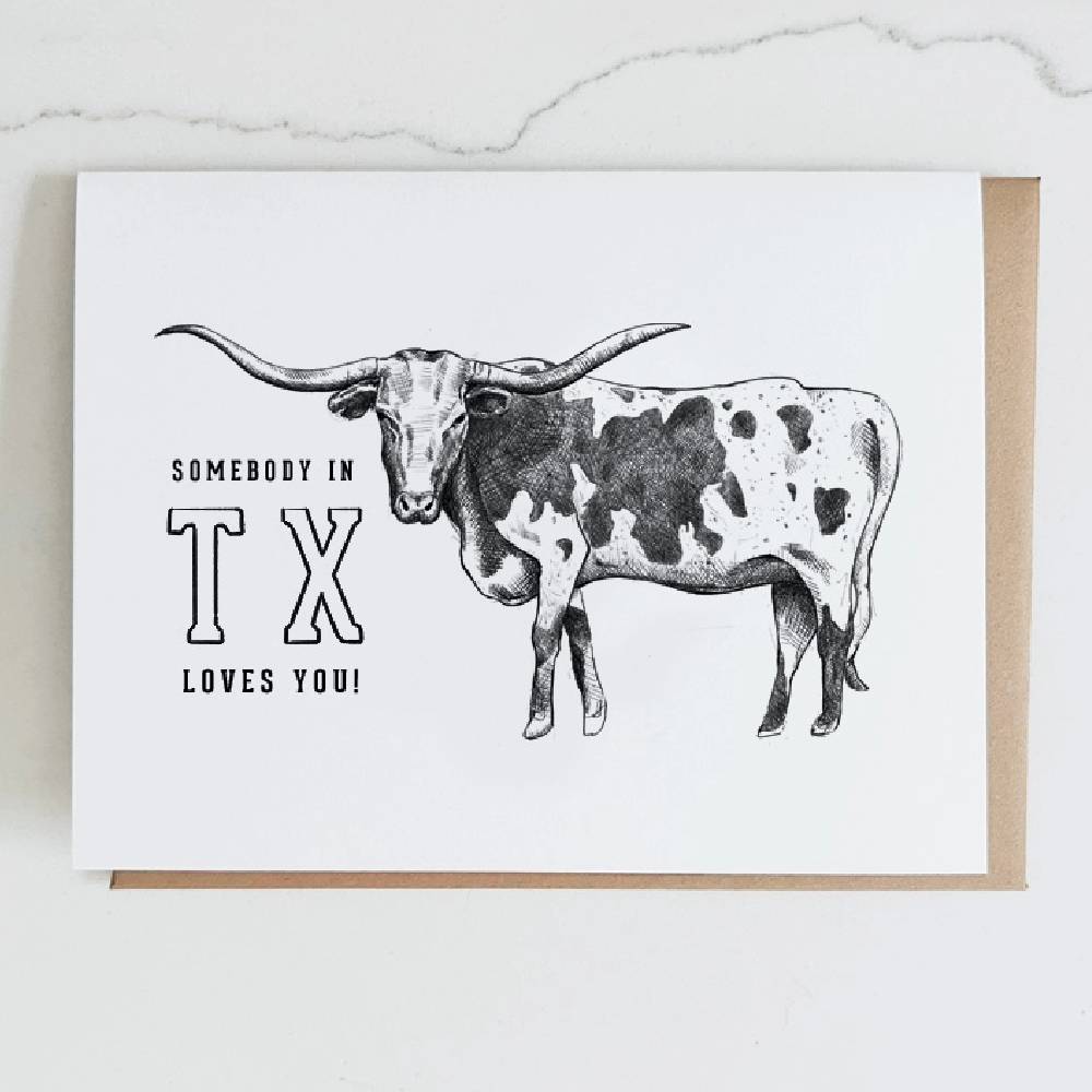 "Somebody in TX Loves You!" Card