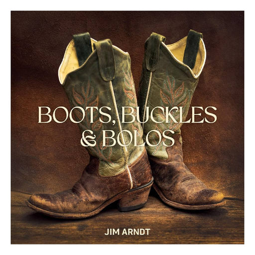 Boots, Buckles & Bolos HOME & GIFTS - Books Gibbs Smith