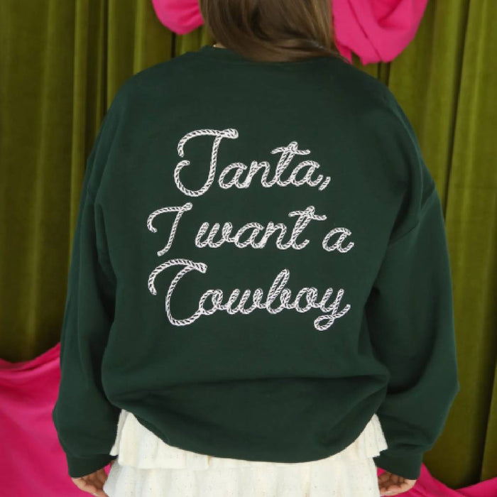 Santa I Want A Cowboy Sweatshirt