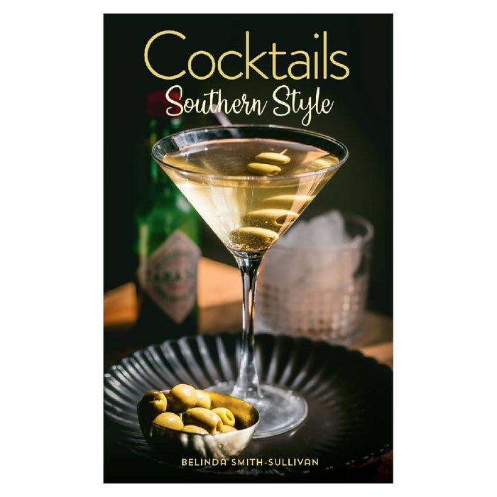 Cocktails Southern Style By Belinda Smith-Sullivan HOME & GIFTS - Books Gibbs Smith