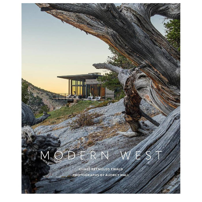 Modern West By Chase Reynolds Ewald HOME & GIFTS - Books Gibbs Smith