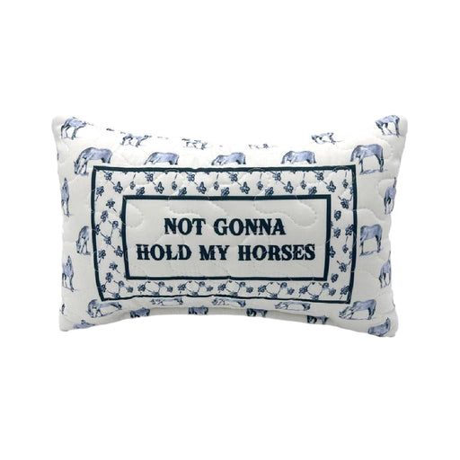 Not Gonna Hold My Horses Quilted Mini Pillow HOME & GIFTS - Home Decor - Decorative Pillows Ida Mae Home