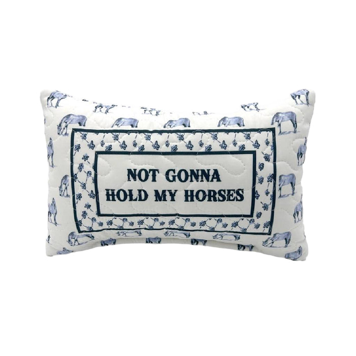 Not Gonna Hold My Horses Quilted Mini Pillow HOME & GIFTS - Home Decor - Decorative Pillows Ida Mae Home