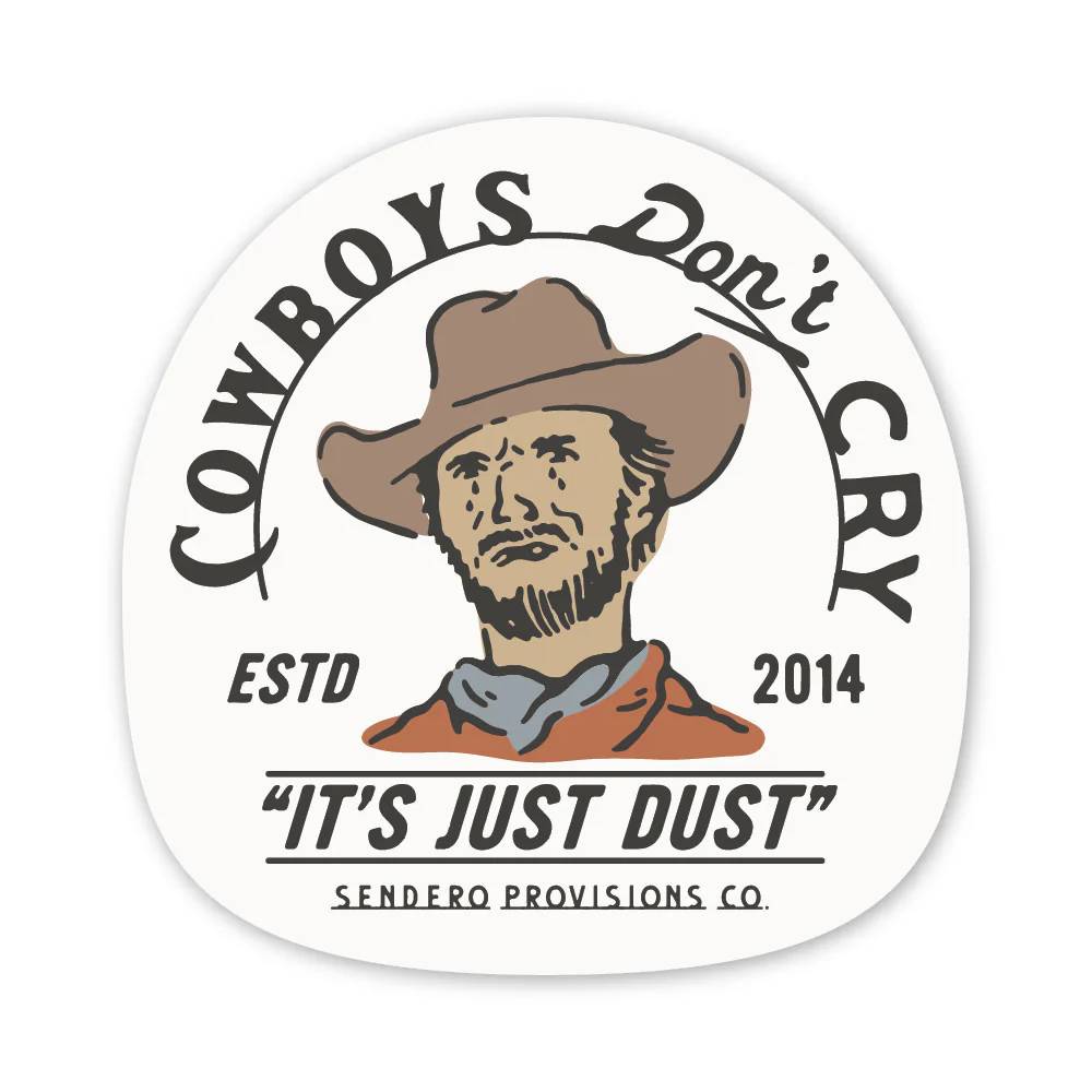 Sendero Provisions Cowboys Don't Cry Sticker ACCESSORIES - Additional Accessories Sendero Provisions Co   