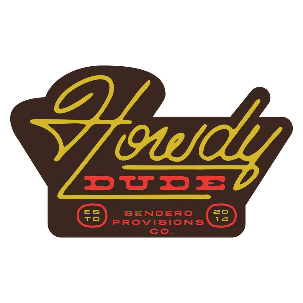 Sendero Provisions Howdy Dude Sticker ACCESSORIES - Additional Accessories Sendero Provisions Co   