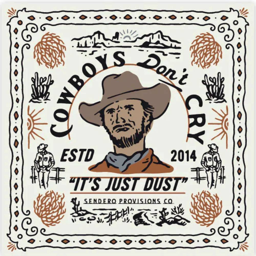 Sendero Provisions "Cowboys Don't Cry" Bandana ACCESSORIES - Additional Accessories - Wild Rags & Scarves Sendero Provisions Co